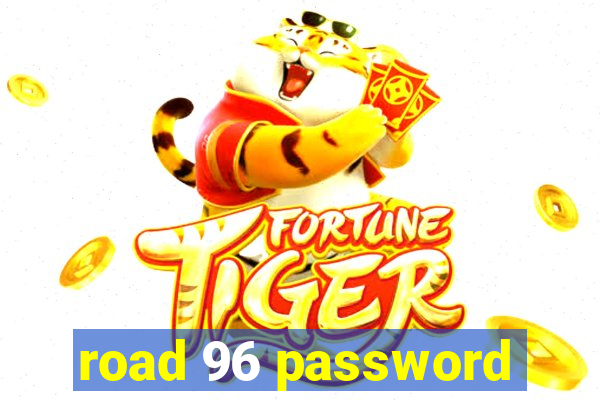 road 96 password